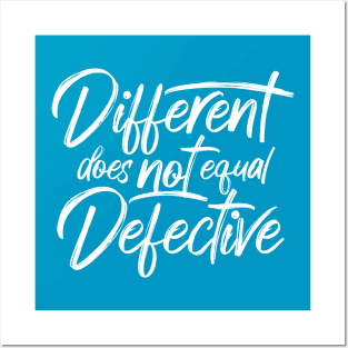 Different Does Not Equal Defective Posters and Art